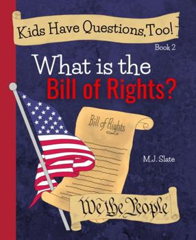 Paperback Kids Have Questions, Too! What Is the Bill of Rights? Book