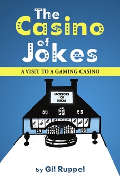 Paperback The Casino of Jokes: A Visit to a Gaming Casino Book