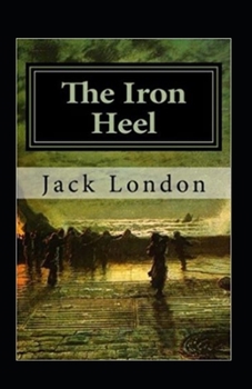 Paperback The Iron Heel Annotated Book