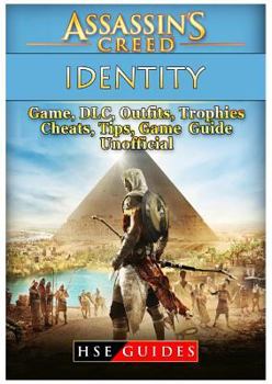 Paperback Assassins Creed Identity Game, DLC, Outfits, Trophies, Cheats, Tips, Game Guide Unofficial Book
