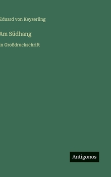 Am Südhang: in Großdruckschrift (German Edition)
