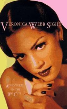 Hardcover Veronica Webb Sight: Adventures in the Big City Book