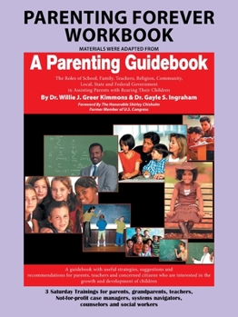 Paperback Parenting Forever Workbook: Materials Were Adapted from a Parenting Guidebook Book