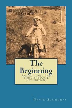 Paperback The Beginning: The Beginning: Angels, Liars and Thieves, Book 1 Book