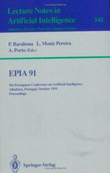 Paperback Epia'91: 5th Portuguese Conference on Artificial Intelligence, Albufeira, Portugal, October 1-3, 1991. Proceedings Book