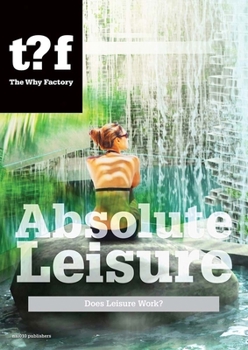 Paperback Absolute Leisure: Does Leisure Work? Book