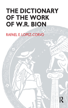 Hardcover The Dictionary of the Work of W.R. Bion Book