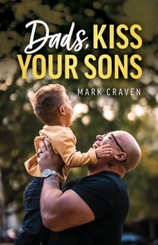 Paperback Dads, Kiss Your Sons Book