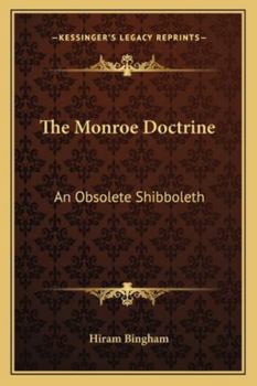 Paperback The Monroe Doctrine: An Obsolete Shibboleth Book