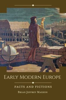 Paperback Early Modern Europe: Facts and Fictions Book