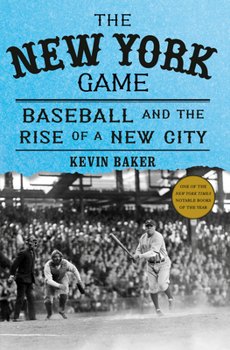 Hardcover The New York Game: Baseball and the Rise of a New City Book