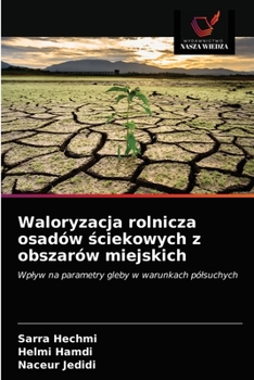 Waloryzacja rolnicza osadów ściekowych z obszarów miejskich