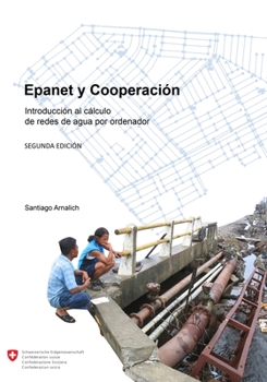 Paperback Epanet y Cooperacion. Introducci?n al c?lculo de redes de agua por ordenador Book