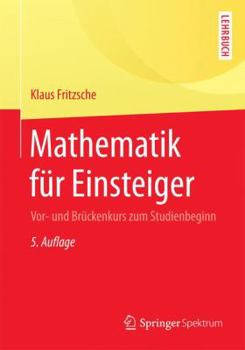 Paperback Mathematik Für Einsteiger: Vor- Und Brückenkurs Zum Studienbeginn [German] Book