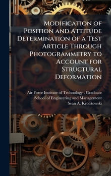 Hardcover Modification of Position and Attitude Determination of a Test Article Through Photogrammetry to Account for Structural Deformation Book