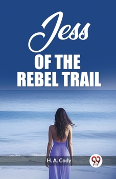 Paperback Jess Of The Rebel Trail Book