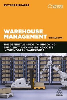 Hardcover Warehouse Management: The Definitive Guide to Improving Efficiency and Minimizing Costs in the Modern Warehouse Book