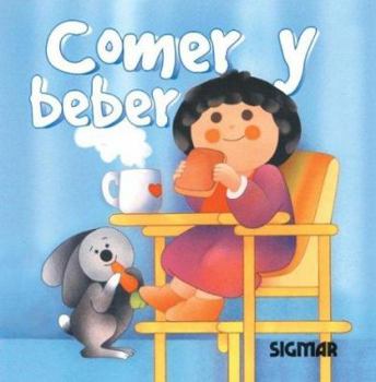 Board book Comer y Beber / Eat and Drink (BURBUJAS / Bubbles) (Spanish Edition) [Spanish] Book