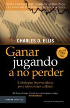 Paperback Ganar Jugando a No Perder: Estrategias Imperecederas Para Inversiones Exitosas [Spanish] Book