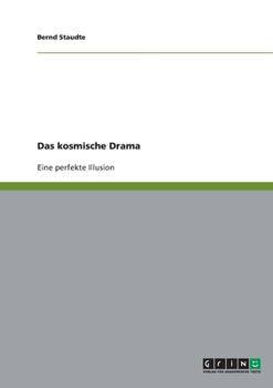 Paperback Das kosmische Drama: Eine perfekte Illusion [German] Book