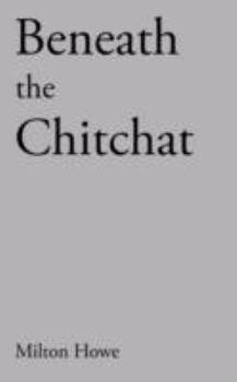 Paperback Beneath the Chitchat Book