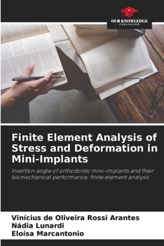Paperback Finite Element Analysis of Stress and Deformation in Mini-Implants Book