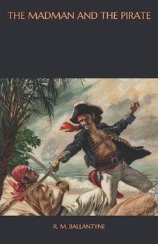 Paperback The Madman and the Pirate Book