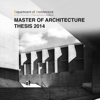 Paperback UMass Amherst Master of Architecture Thesis 2014 Book