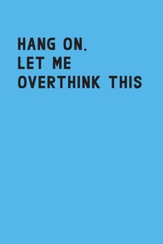 Paperback Hang on let me overthink this Book