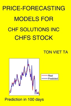 Paperback Price-Forecasting Models for CHF Solutions Inc CHFS Stock Book