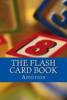 Paperback The Flash Card Book: Addition Book