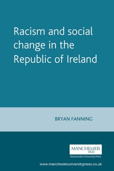 Paperback Racism and Social Change in the Republic of Ireland Book