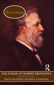 Hardcover The Poems of Browning: Volume Four: 1862 - 1871 Book