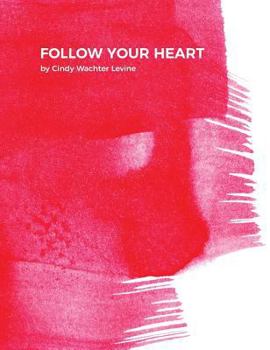 Hardcover Follow Your Heart Book