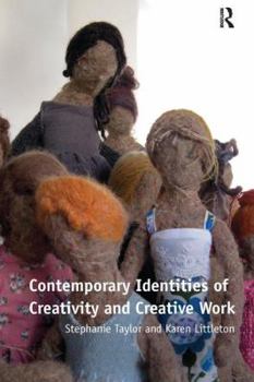 Paperback Contemporary Identities of Creativity and Creative Work Book