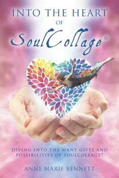Paperback Into the Heart of SoulCollage: Diving Into the Many Gifts and Possibilities of SoulCollage Book