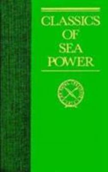 The Navy As a Fighting Machine (Classics of Sea Power Series)