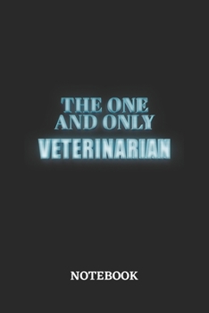 Paperback The One And Only Veterinarian Notebook: 6x9 inches - 110 blank numbered pages - Greatest Passionate working Job Journal - Gift, Present Idea Book