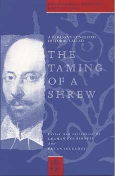Hardcover A Pleasant Conceited Historie, Called the Taming of a Shrew Book