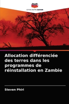 Paperback Allocation différenciée des terres dans les programmes de réinstallation en Zambie [French] Book