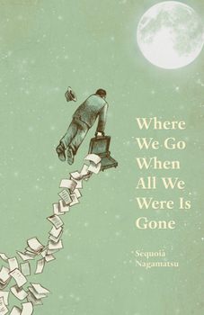Paperback Where We Go When All We Were Is Gone Book