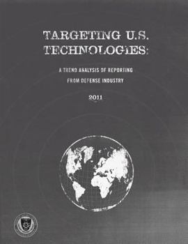 Paperback Targeting U.S. Technologies: A Trend Analysis of Reporting from Defense Industry Book