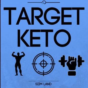 Paperback Target Keto: The Targeted Ketogenic Diet for Low Carb Athletes to Build Muscle, Burn Fat and Increase Performance Book