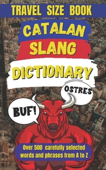 Paperback Catalan Slang Dictionary: A Fun and Quirky Guide to the Heart of Catalonia Book