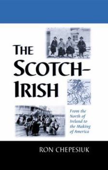 Hardcover The Scotch-Irish: From the North of Ireland to the Making of America Book