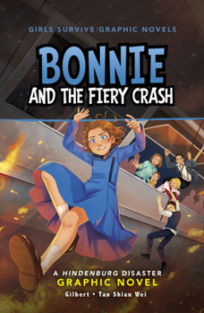 Paperback Bonnie and the Fiery Crash: A Hindenburg Disaster Graphic Novel Book