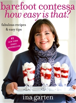 Hardcover Barefoot Contessa How Easy Is That?: Fabulous Recipes & Easy Tips: A Cookbook Book