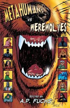 Paperback Metahumans Vs Werewolves: A Superhero Vs Werewolf Anthology Book