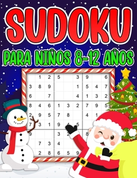 Paperback Sudoku para niños 8-12 Años: Sudoku de Navidad para Niños de 8-12 Años - 240 rompecabezas Sudoku 9x9 con Soluciones [Spanish] Book