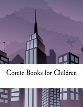 Paperback Comic Books for Children: An 8.5 x 11 Art Sketchbook Book